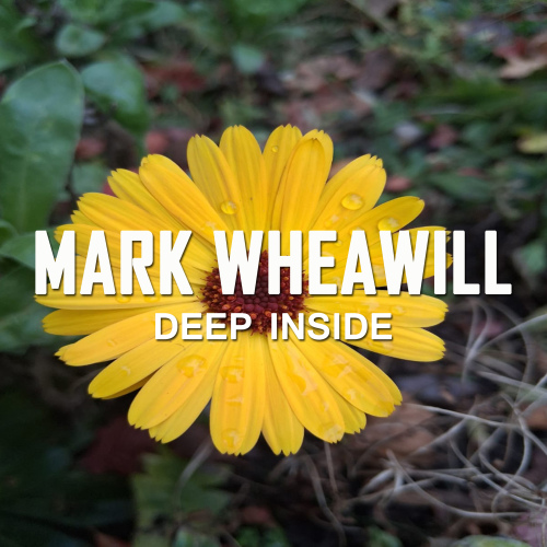 Mark Wheawill - Deep Inside