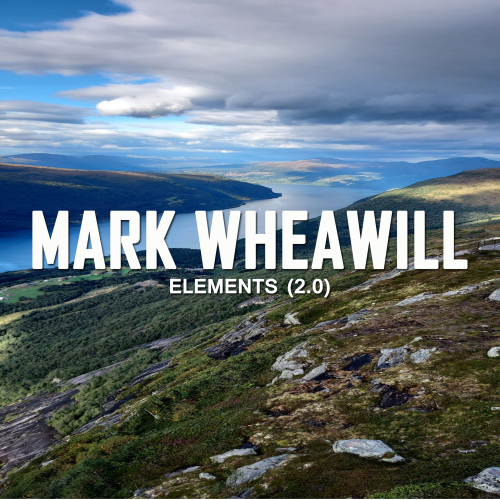 Mark Wheawill - Elements