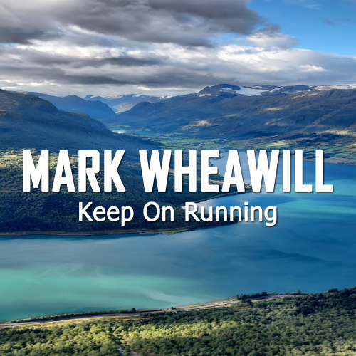 Mark Wheawill - Keep On Running