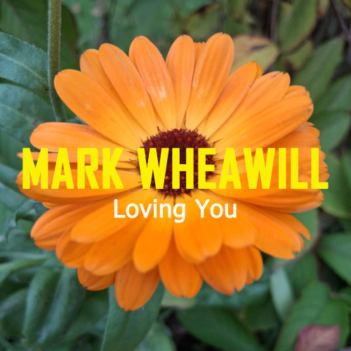 Mark Wheawill - Loving You